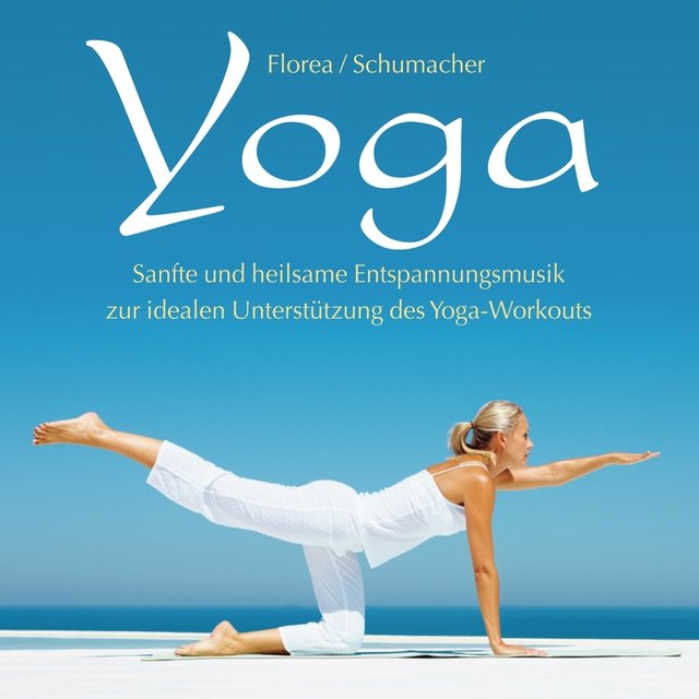 Yoga (Sanfte und heilsame Entspannungsmusik zur idealen Unterstützung des Yoga-Workouts)