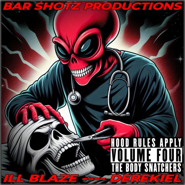 HOOD RULES APPLY volume 4: THE BODY SNATCHERS