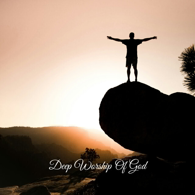 Deep Worship Of God