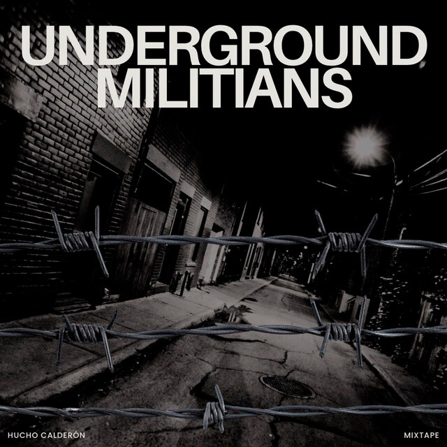Cover art for album Underground Militians by Hucho Calderon