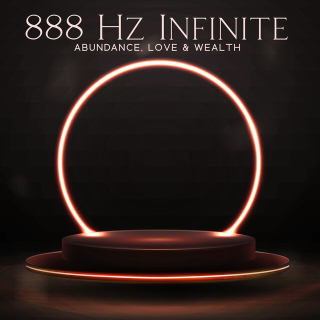 888 Hz Infinite Abundance, Love & Wealth: Sacred Geometry, Angel Number, Abundance Gate, Attack Wealth, 888Hz Abundance Gate, Remove All Negative Blockages