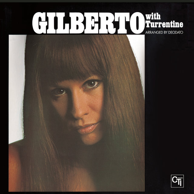 Astrud Gilberto with Stanley Turrentine (with Stanley Turrentine)
