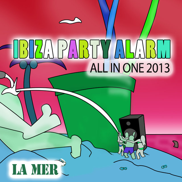 Ibiza Party Alarm (All in One 2013)