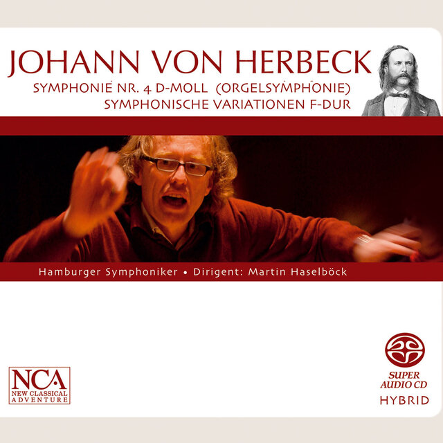 Herbeck: Symphonie Nr. 4 D-Moll Op. 20 (Orgelsymphonie) Und Symphonische Variationen F-Dur