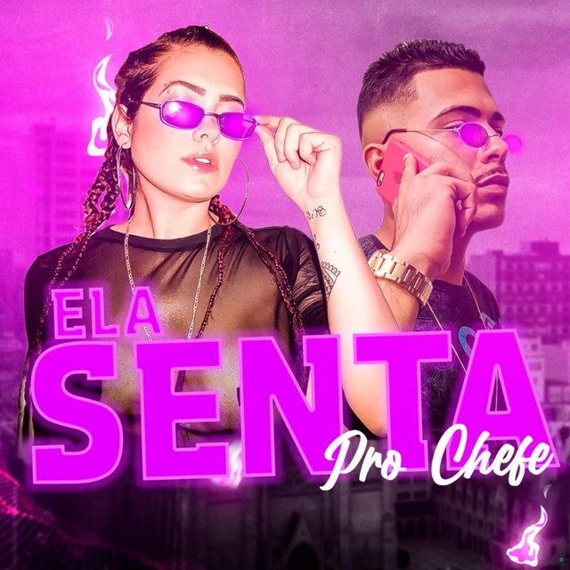 Ela Senta pro Chefe (Brega Funk)
