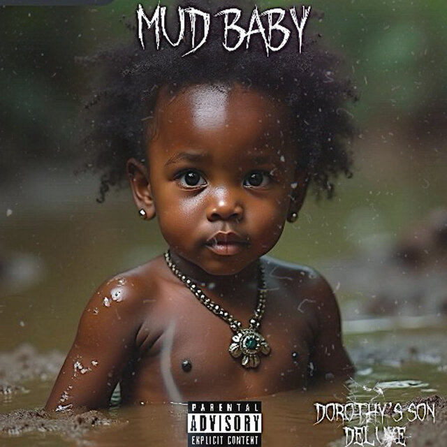 Mud Baby (Dorothy's Son Deluxe)
