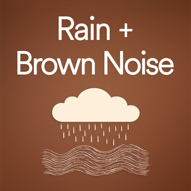 Rain + Brown Noise