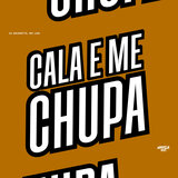 Cala e Me Chupa