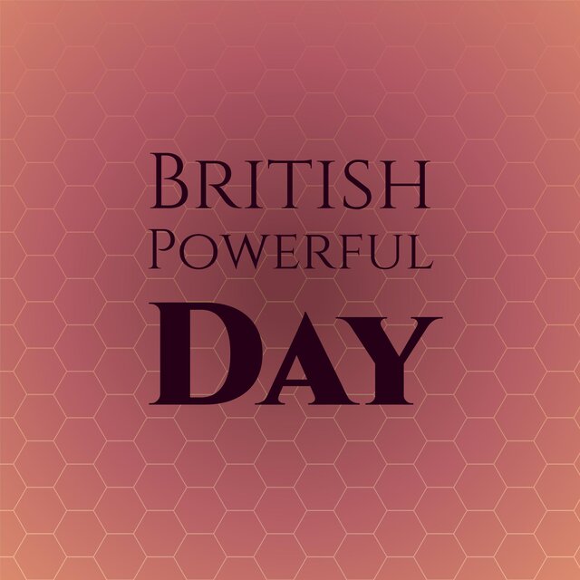 British Powerful Day