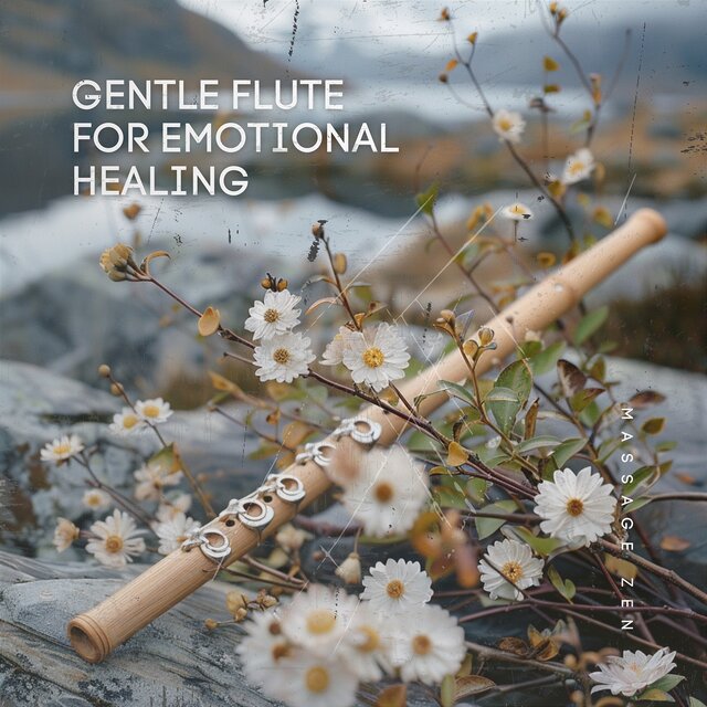 Gentle Flute for Emotional Healing