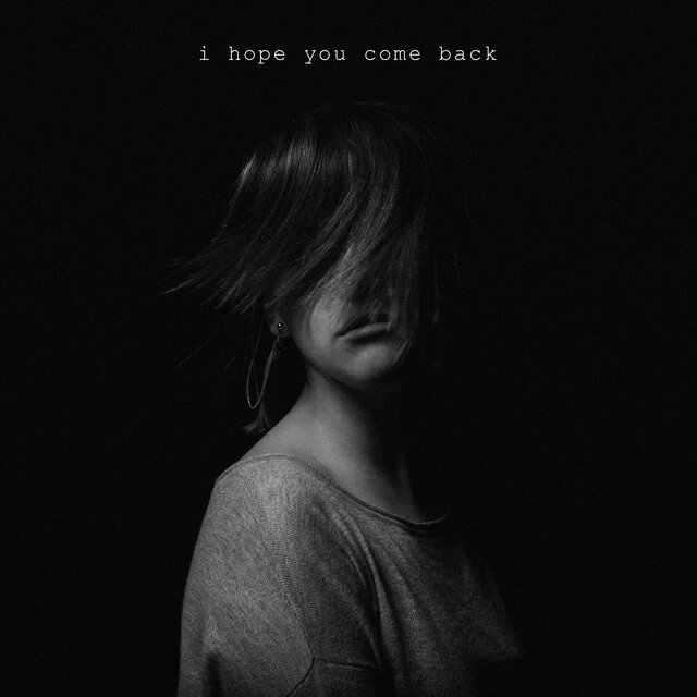 I Hope You Come Back