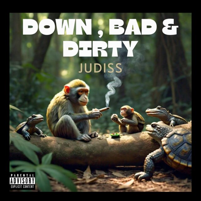 Down , Bad & Dirty