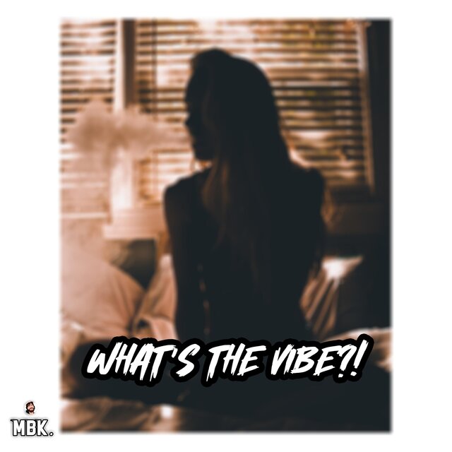 What's the vibe?