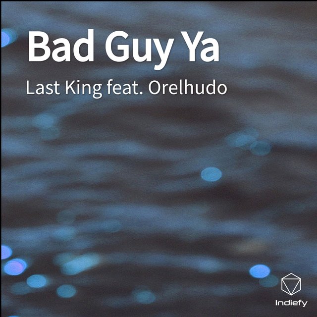 Bad Guy Ya