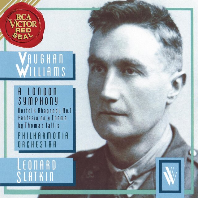 Vaughan Williams: A London Symphony & Norfolk Rhapsody No. 1 & Fantasia On A Theme By Thomas Tallis