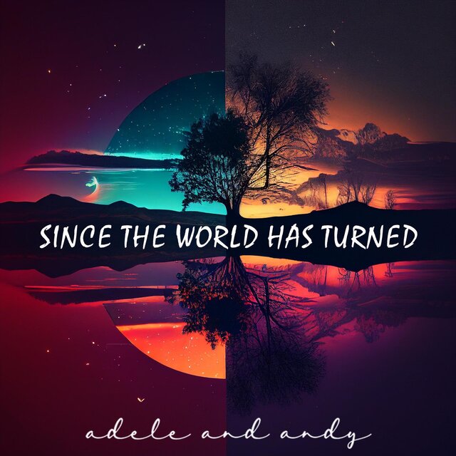 Since The World Has Turned