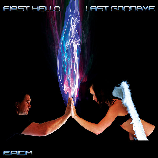 First Hello Last Goodbye