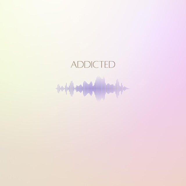 Addicted