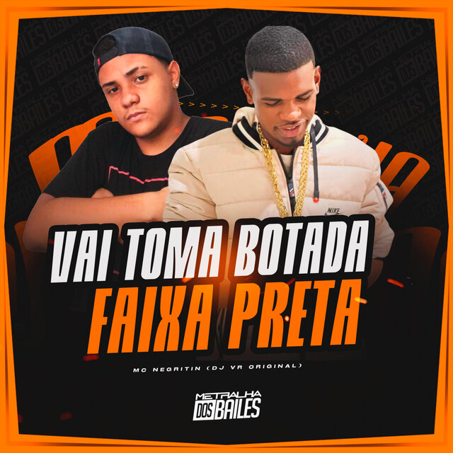 Vai Toma Botada - Faixa Preta
