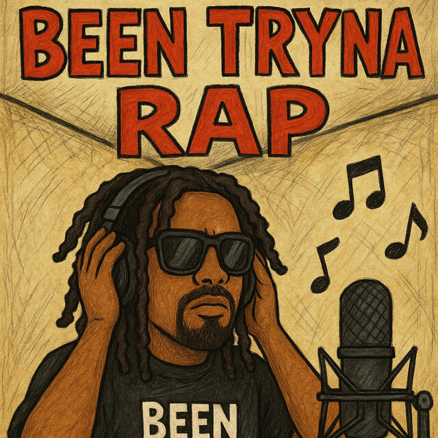 Been Tryna Rap