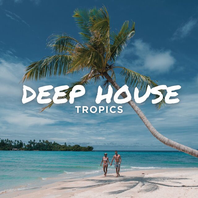 Deep House Tropics: Cocktail Lounge, Summer Beach Bar, Tropical Ocean Chillhouse