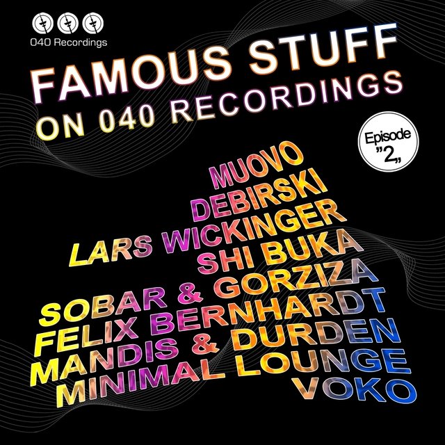 Famous Stuff On 040 Recordings, Episode 2