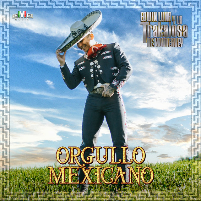 Orgullo Mexicano By Edwin Luna Y La Trakalosa De Monterrey On Tidal tidal