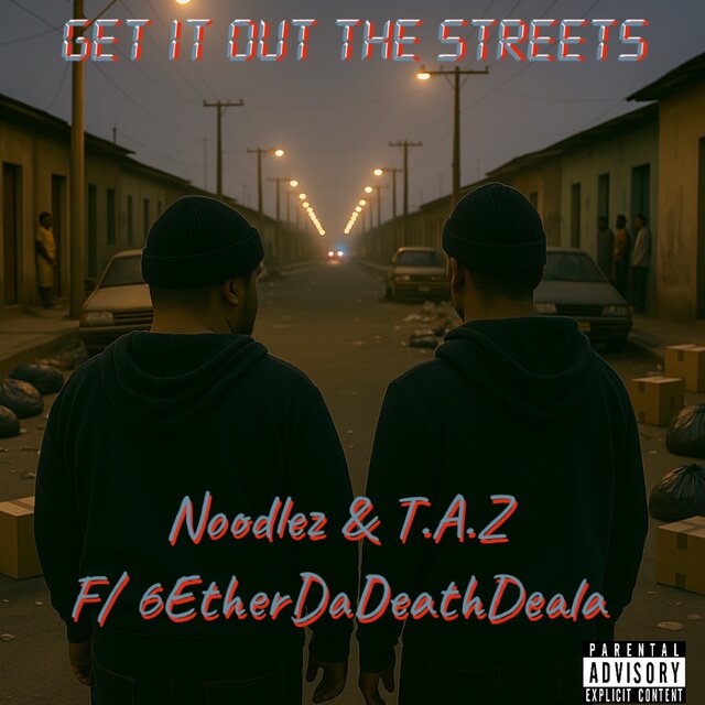 Get It Out The Streets (feat. 6etherdadeathdeala)