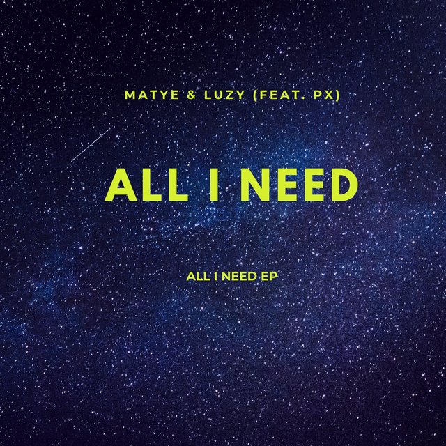 All I Need (feat. PX)