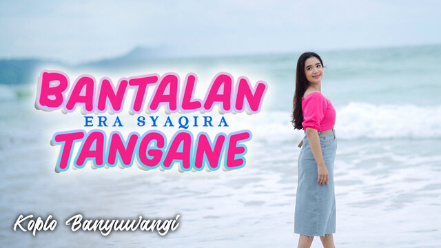 Era Syaqira - Bantalan Tangane