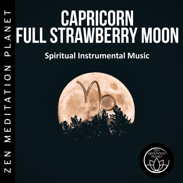 Capricorn Full Strawberry Moon – Spiritual Instrumental Music, New Age