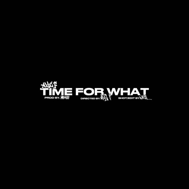 Time 4 What (feat. Aye F)