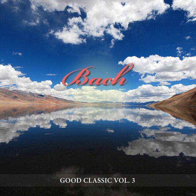 Bach - Good Classic: , Vol. 3