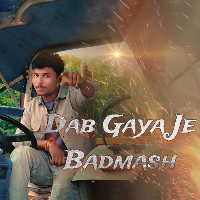 DAB Gaya Je badmash