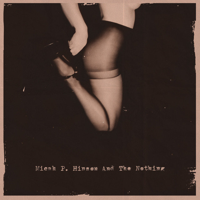 Micah P. Hinson & The Nothing