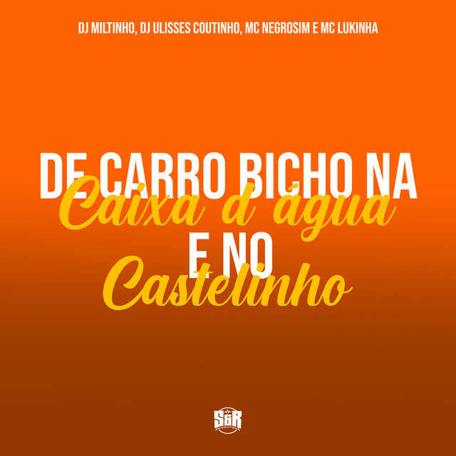 De Carro Bicho na Caixa D'agua e no Castelinho