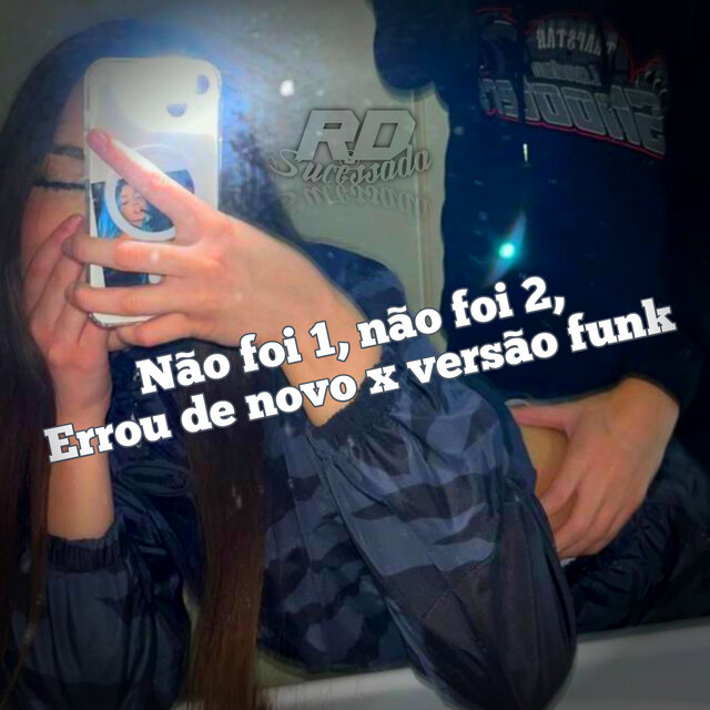 NÃO FOI 1 NÃO FOI 2 ERROU DE NOVO x ENGANA DIZENDO QUE AMA VERSÃO FUNK RJ
