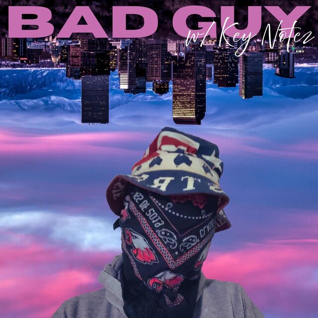 Bad Guy (feat. Key Notez)
