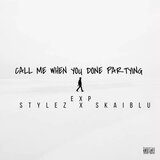 Call Me When You Done Partying (Outro)