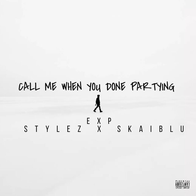 Call Me When You Done Partying