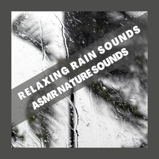 Relaxing Rain Sounds: ASMR Nature Sounds For Deep Sleep, Babies, Dogs, Stress Relief and Children