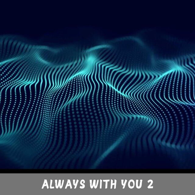 Always with you #2