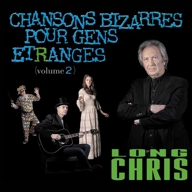 Chansons bizarres pour gens étranges Vol.2