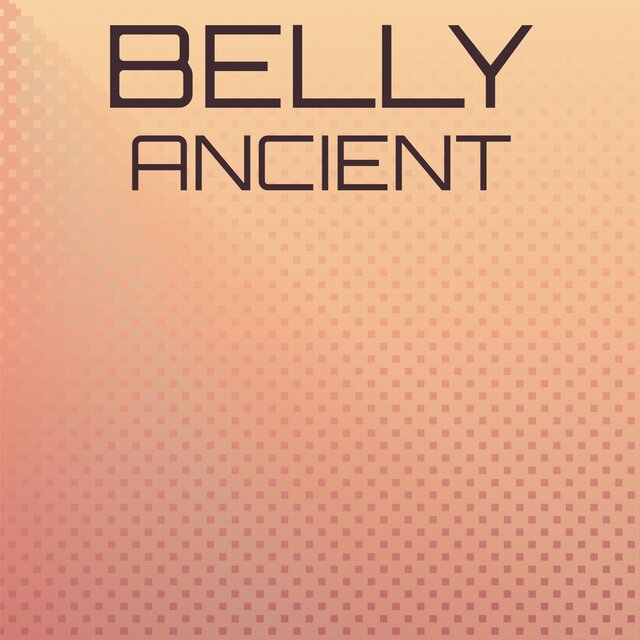 Belly Ancient