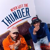 Never Left The Thunder