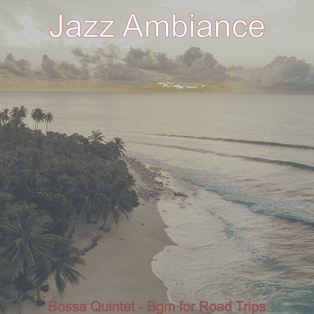 Bossa Quintet - Bgm for Road Trips