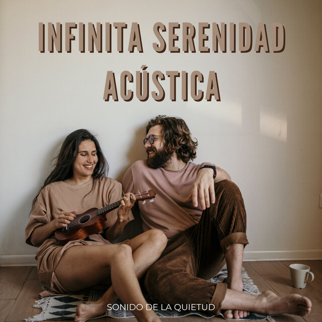 Infinita Serenidad Acústica: Sonido De La Quietud
