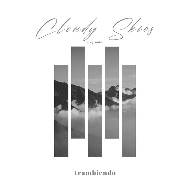 Cloudy Skies (Grey Noise)