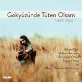 Gökyüzünde Tüten Olsam