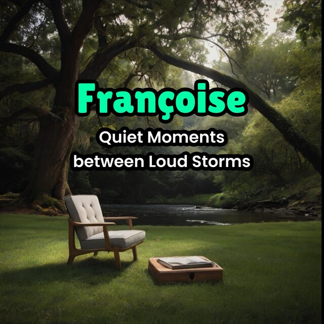Quiet Moments between Loud Storms